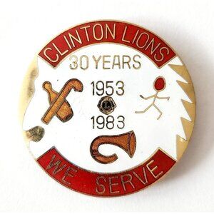 1983 Clinton Maine Lions Club 30 Years Pin We Serve Enamel Filled Fraternal F6E